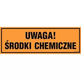 Znak PA552 - "Uwaga! Środki chemiczne" - 30x10cm; płyta 1mm