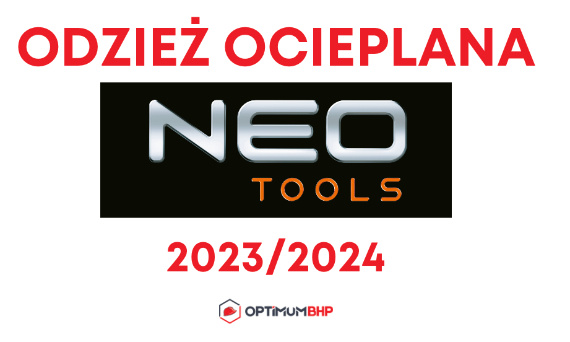 Odzież robocza ostrzegawcza na zimę 2023/2024 Neo Tools – sklep Optimum BHP poleca ciekawy asortyment w wersji odblaskowej!
